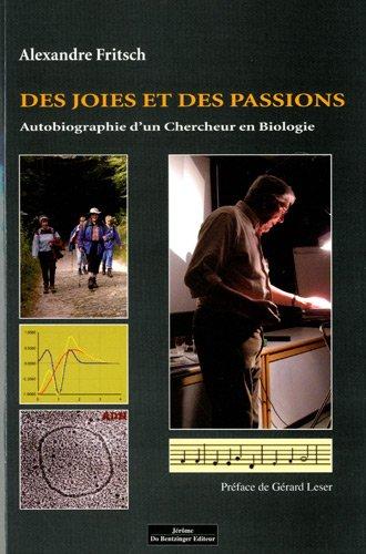 Des joies et des passions : autobiographie d'un chercheur en biologie