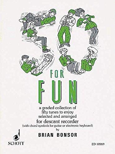 50 for Fun: A graded collection of 50 tunes to enjoy. Sopran-Blockflöte.