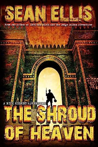 The Shroud of Heaven: A Nick Kismet Adventure (Nick Kismet Adventures, Band 1)