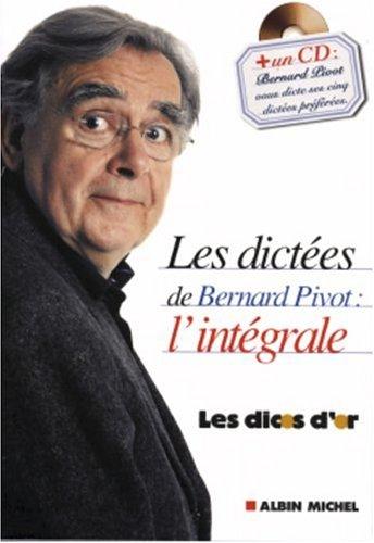 Les dictées de Bernard Pivot : l'intégrale