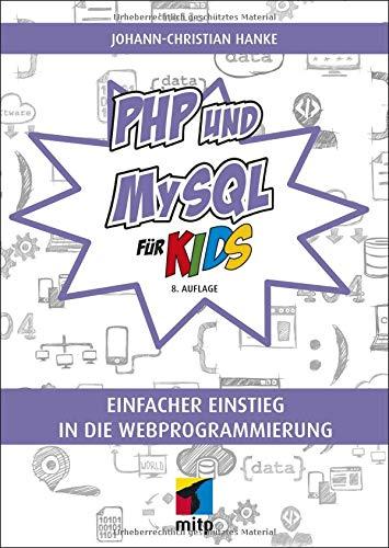 PHP und MySQL für Kids (mitp für Kids)