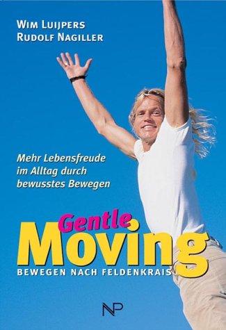 Gentle Moving. Bewegung nach Feldenkrais