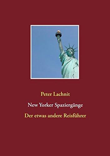 New Yorker Spaziergänge: Der etwas andere Reiseführer