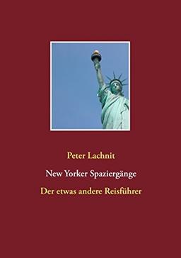 New Yorker Spaziergänge: Der etwas andere Reiseführer