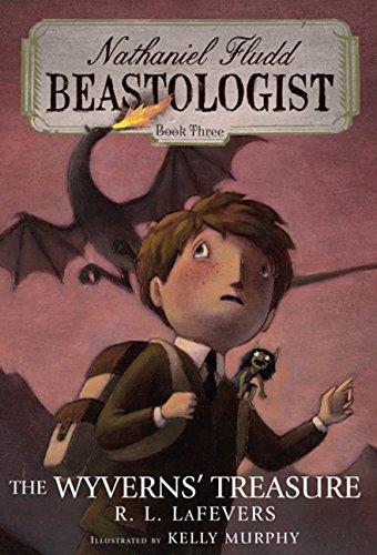 The Wyverns' Treasure (Nathaniel Fludd, Beastologist, Band 3)