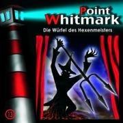 Point Whitmark - CD: 13: DIE WÜRFEL DES HEXENMEISTERS: FOLGE 13