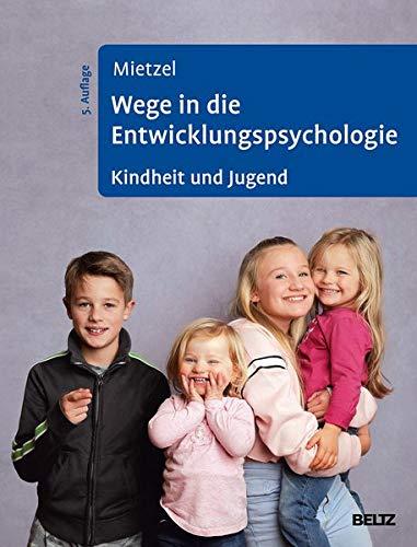 Wege in die Entwicklungspsychologie: Kindheit und Jugend