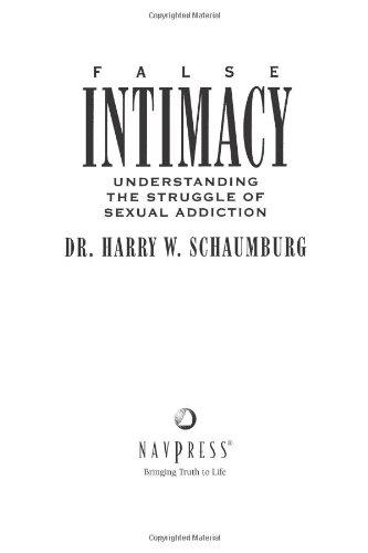 False Intimacy: Understanding the Struggle of Sexual Addition (LifeChange)