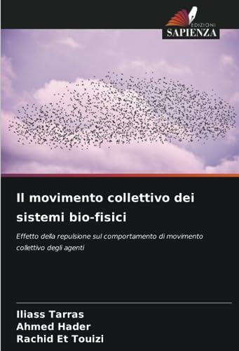 Il movimento collettivo dei sistemi bio-fisici: Effetto della repulsione sul comportamento di movimento collettivo degli agenti