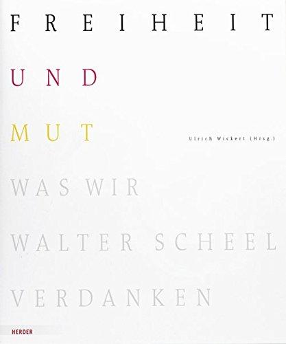 Freiheit und Mut: Was wir Walter Scheel verdanken