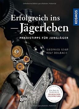 Erfolgreich ins Jägerleben: Praxistipps für Jungjäger