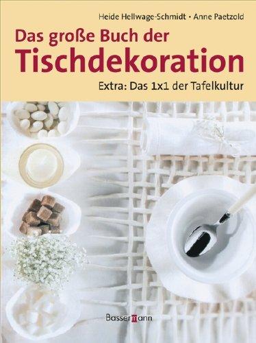 Das große Buch der Tischdekoration