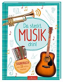 Da steckt Musik drin!: Soundbuch mit 28 Musikinstrumenten