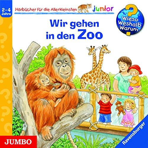 Wieso? Weshalb? Warum? junior: Wir gehen in den Zoo (Hörbücher für die Allerkleinsten)