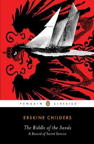 The Riddle of the Sands: A Record of Secret Service (Penguin Classics)