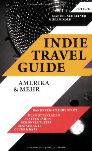 Indie Travel Guide: Amerika & mehr