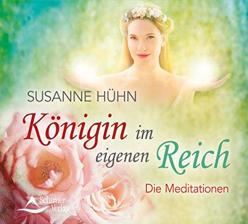 Königin im eigenen Reich - Die Meditationen - 2 Audio-CDs