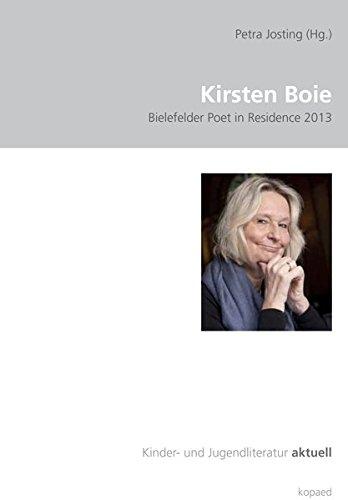 Kirsten Boie: Bielefelder Poet in Residence 2013 (Kinder- und Jugendliteratur aktuell)