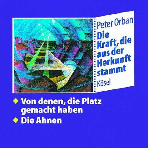 Die Kraft, die aus der Herkunft stammt, 6 CD-Audio, Tl.6, Von denen, die Platz gemacht haben