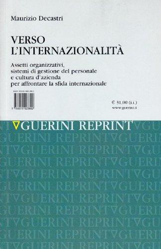 Verso l'internazionalità. Assetti organizzativi, sistemi di gestione del personale e cultura d'azienda per affrontare la sfida internazionale