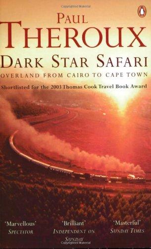 Dark Star Safari: Overland from Cairo to Cape Town