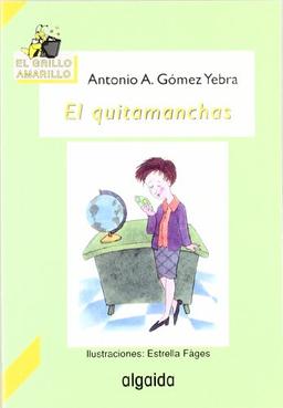 El quitamanchas (INFANTIL - JUVENIL - EL GRILLO... - El Grillo Amarillo)