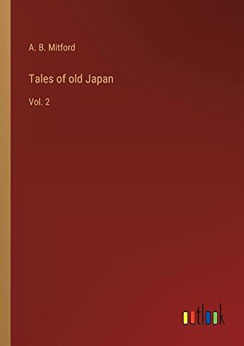 Tales of old Japan: Vol. 2