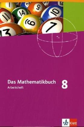 Das Mathematikbuch - Ausgabe N. Arbeitsheft mit Lösungen 8. Für Berlin, Brandenburg, Hamburg und Bremen