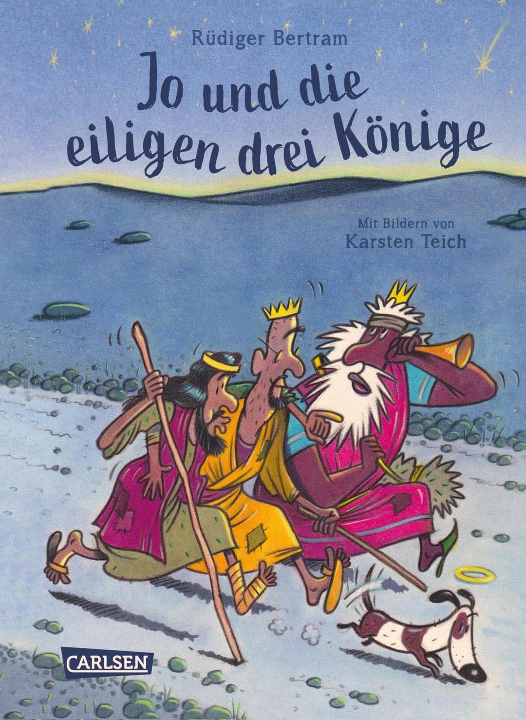 Jo und die eiligen drei Könige: Die wirklich wahre Weihnachtsgeschichte - erzählt aus Sicht eines Hundes | Witziges (Vor-)Lesebuch zur Adventszeit für Mädchen und Jungs ab 7