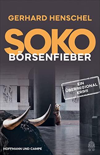 SoKo Börsenfieber: Ein Überregionalkrimi