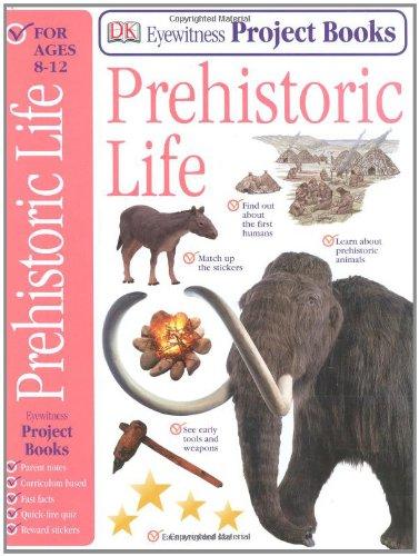 Prehistoric Life (Eyewitness Project Books)