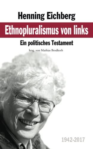 Ethnopluralismus von links: Ein politisches Testament