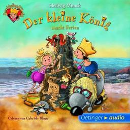 Der kleine König macht Ferien (CD): Ungekürzte Lesung