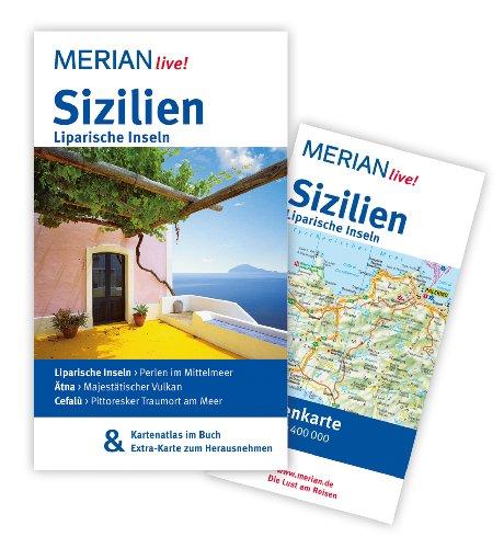 Sizilien Liparische Inseln: Mit Kartenatlas im Buch und Extra-Karte zum Herausnehmen (MERIAN live)