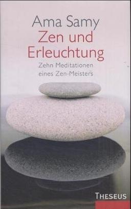 Zen und Erleuchtung. Zehn Meditationen eines Zen-Meisters