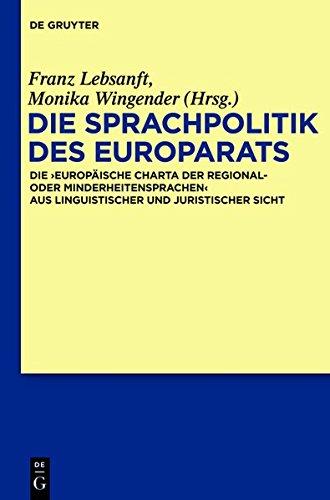 Die Sprachpolitik des Europarats: Die "Europäische Charta der Regional- oder Minderheitensprachen" aus linguistischer und juristischer Sicht