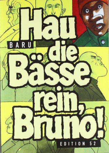 Hau die Bässe rein, Bruno!