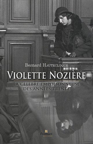 Violette Nozière : la célèbre empoisonneuse des années trente