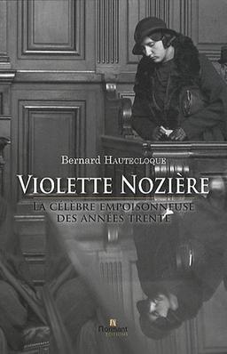 Violette Nozière : la célèbre empoisonneuse des années trente