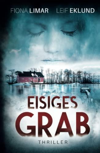 Eisiges Grab: Schwedenthriller