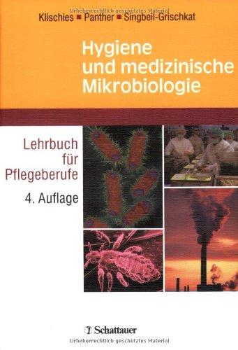 Hygiene und medizinische Mikrobiologie. Lehrbuch für Pflegeberufe