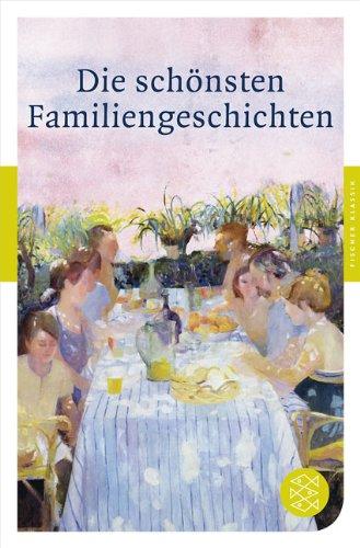 Die schönsten Familiengeschichten (Fischer Klassik)