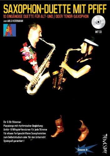 Saxophon-Duette mit Pfiff (mit CD) für Alt- & Tenor-Sax - Noten + Playalongs für Saxophonisten (Voll- & Halb-Playbacks)