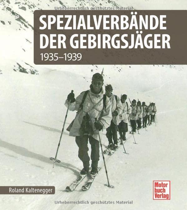 Spezialverbände der Gebirgsjäger: 1939-1945