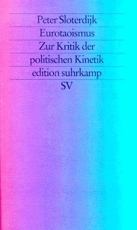 Eurotaoismus. Zur Kritik der politischen Kinetik.