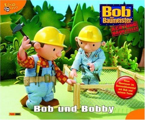 Bob der Baumeister, Geschichtenbuch, Bd. 30: Bob und Bobby