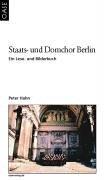 Staats- und Domchor Berlin. Ein Lese- und Bilderbuch