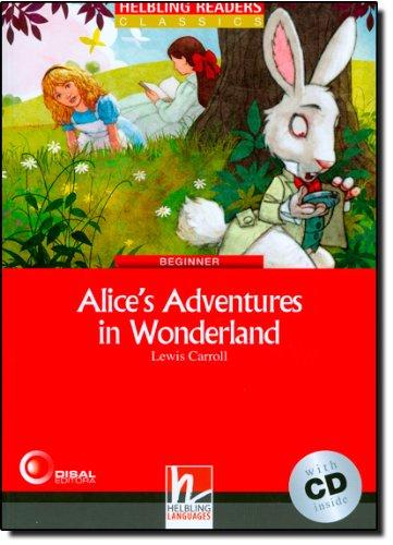 Alice's Adventures in Wonderland (inkl 1 CD) (Helbling Readers Fiction)