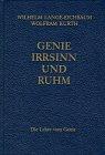 Genie, Irrsinn und Ruhm, in 11 Bdn., Bd.1, Die Lehre vom Genie