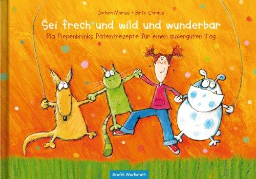 Sei frech und wild und wunderbar